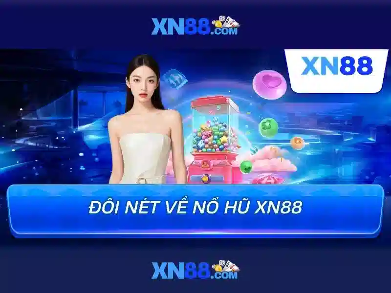 xn88 nhà cái: trải nghiệm đỉnh cao với xn88 android